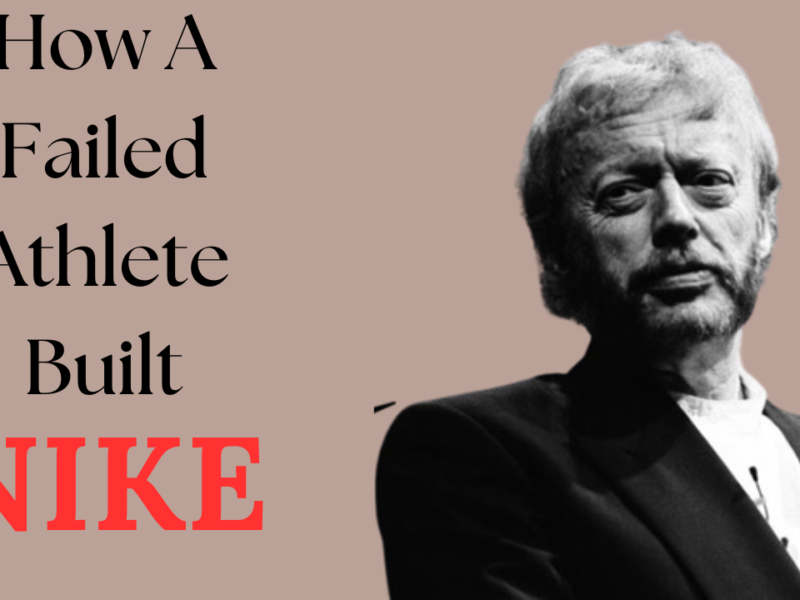 How A Failed Athlete Built NIKE: (Fascinating Story of Phil Knight)